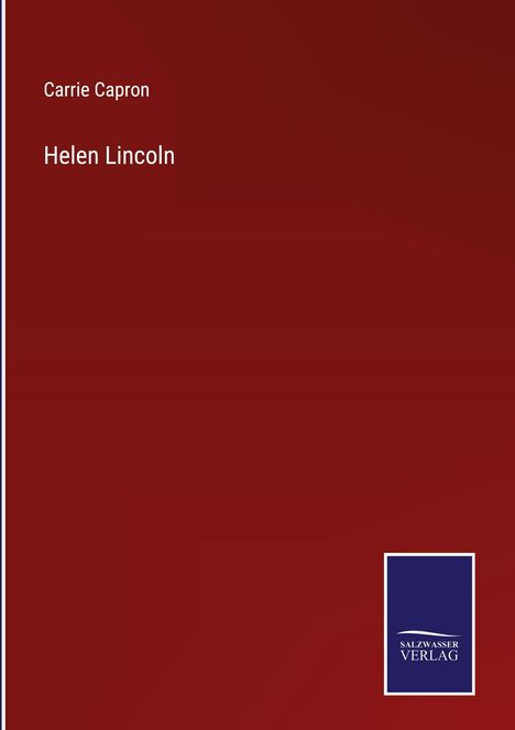 Carrie Capron: Helen Lincoln, Buch