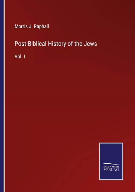 Morris J. Raphall: Post-Biblical History of the Jews, Buch