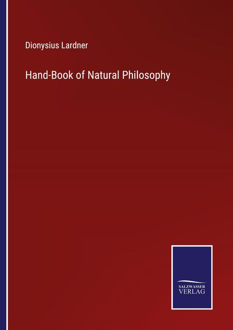 Dionysius Lardner: Hand-Book of Natural Philosophy, Buch