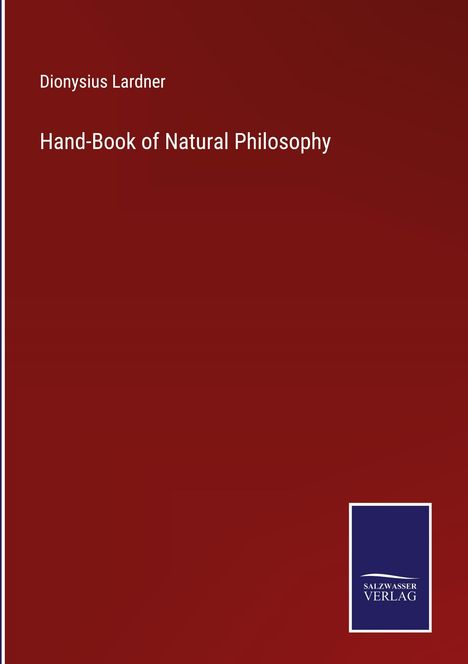 Dionysius Lardner: Hand-Book of Natural Philosophy, Buch