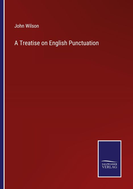 John Wilson: A Treatise on English Punctuation, Buch