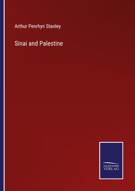 Arthur Penrhyn Stanley: Sinai and Palestine, Buch