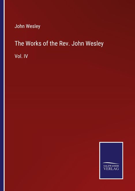 John Wesley: The Works of the Rev. John Wesley, Buch