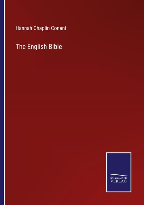 Hannah Chaplin Conant: The English Bible, Buch