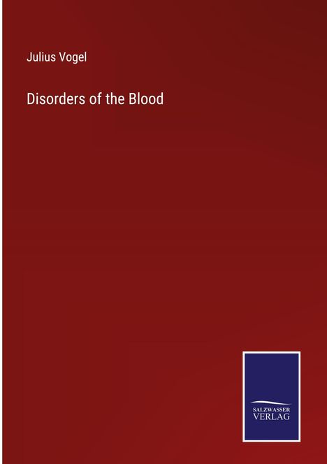 Julius Vogel: Disorders of the Blood, Buch