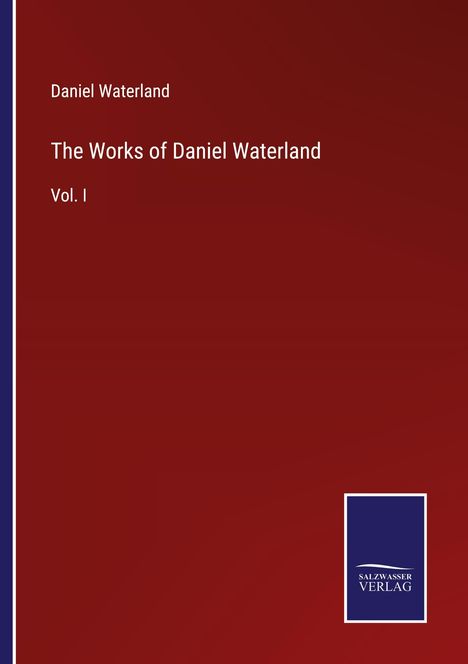 Daniel Waterland: The Works of Daniel Waterland, Buch