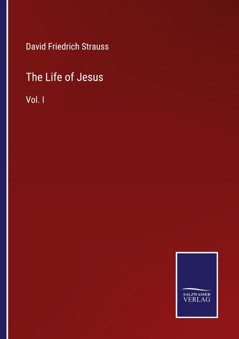 David Friedrich Strauss: The Life of Jesus, Buch