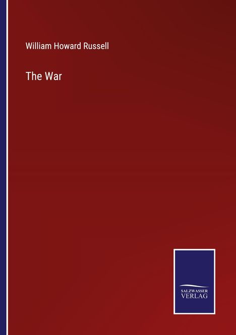 William Howard Russell: The War, Buch