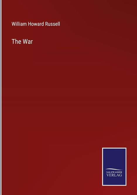 William Howard Russell: The War, Buch