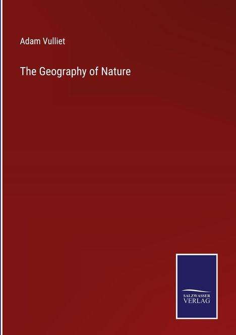 Adam Vulliet: The Geography of Nature, Buch