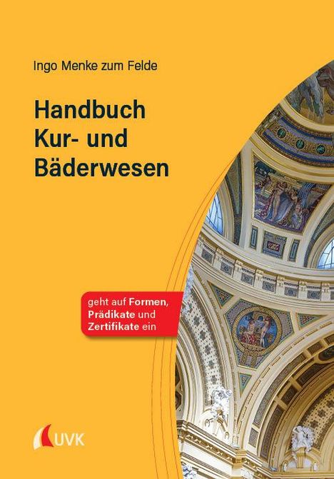 Ingo Menke zum Felde: Handbuch Kur- und Bäderwesen, Buch