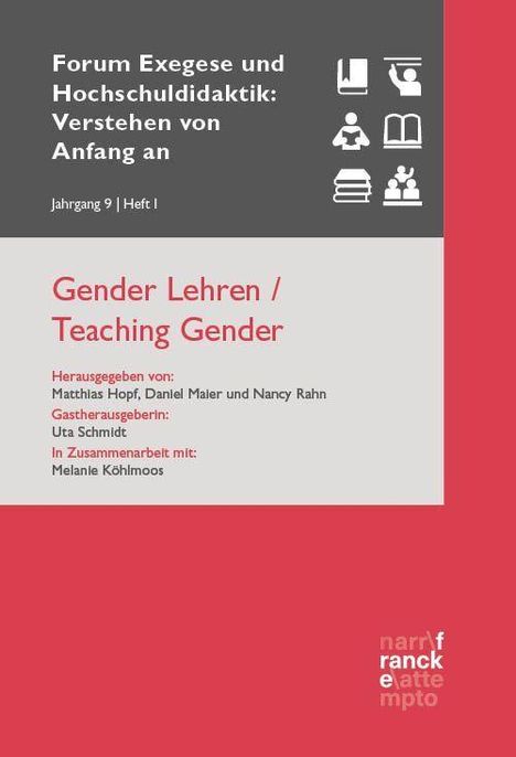 "Forum Exegese und Hochschuldidaktik: Verstehen von Anfang an. Jahrgang 9 | Heft 1. Gender Lehren / Teaching Gender."