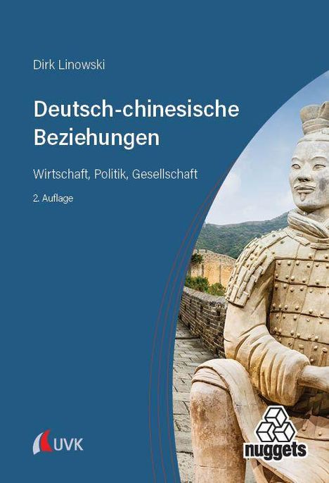 "Deutsch-chinesische Beziehungen. Wirtschaft, Politik, Gesellschaft. 2. Auflage." Links ein Terrakotta-Krieger.