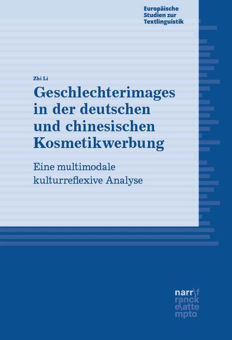 Europäische Studien zur Textlinguistik. Geschlechterimages in der deutschen und chinesischen Kosmetikw...