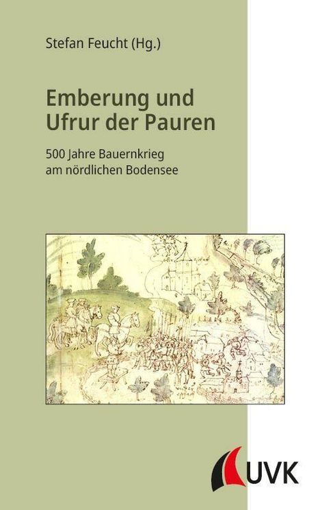 „Emberung und Ufrur der Pauren. 500 Jahre Bauernkrieg am nördlichen Bodensee.“ Illustration einer historischen Szene.
