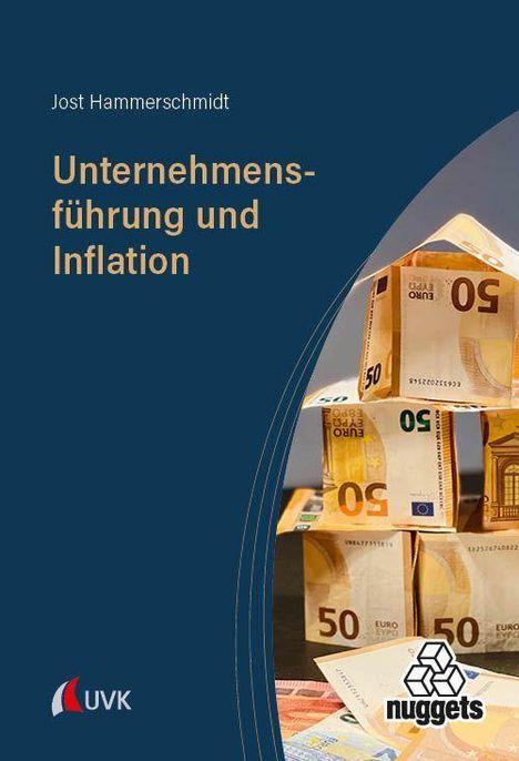 Text: "Jost Hammerschmidt, Unternehmensführung und Inflation." Ein Kartenhaus aus 50-Euro-Scheinen. UVK und nuggets-Logo.