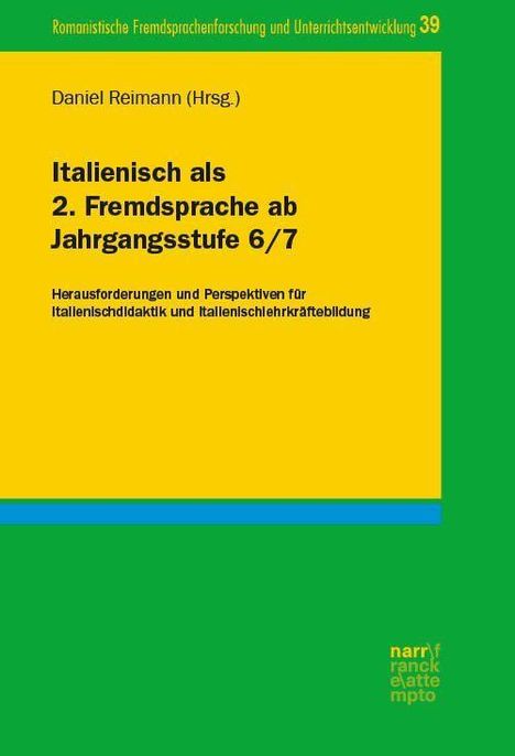"Romanistische Fremdsprachenforschung und Unterrichtsentwicklung, Italienisch als 2. Fremdsprache ab Jahrgangsstufe 6/7."
