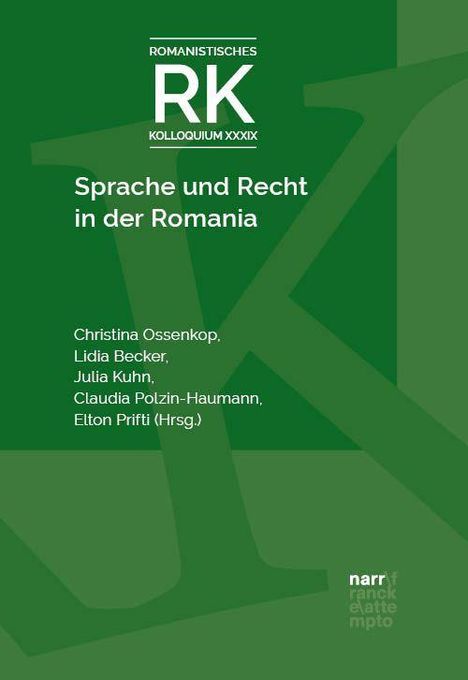"Sprache und Recht in der Romania" mit Herausgebern Christina Ossenkop, Lidia Becker, Julia Kuhn, Claudia Polzin-Haumann, Elton Prifti; grüner Hintergrund, Verlag fnarr trankf empto.