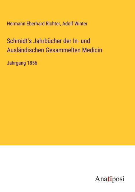 Hermann Eberhard Richter: Schmidt's Jahrbücher der In- und Ausländischen Gesammelten Medicin, Buch