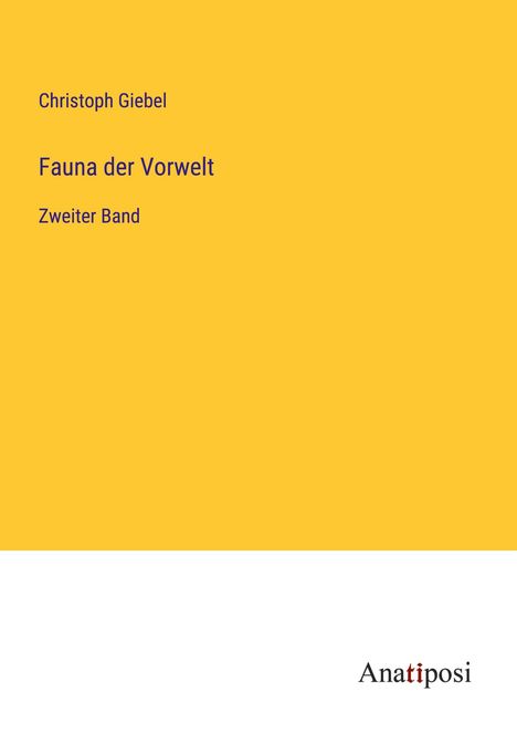 Christoph Giebel: Fauna der Vorwelt, Buch