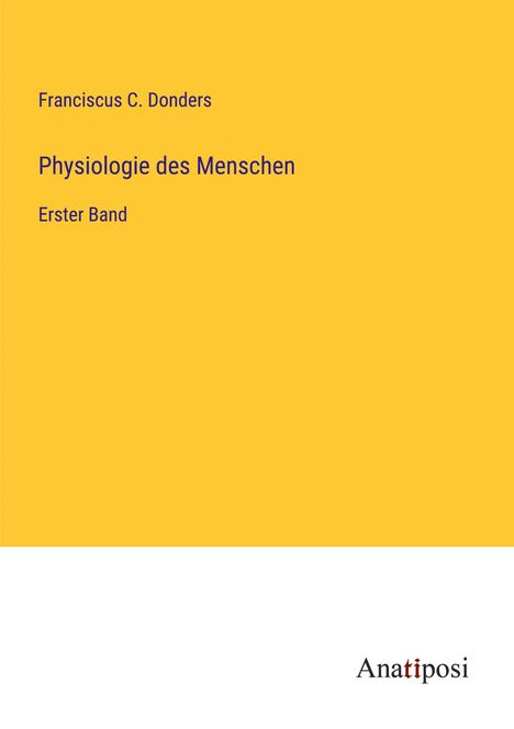 Franciscus C. Donders: Physiologie des Menschen, Buch