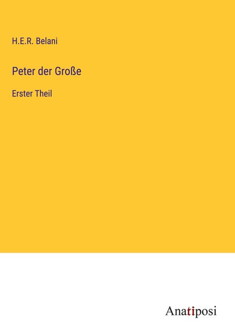 H. E. R. Belani: Peter der Große, Buch