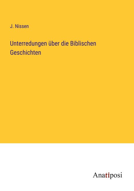 J. Nissen: Unterredungen über die Biblischen Geschichten, Buch