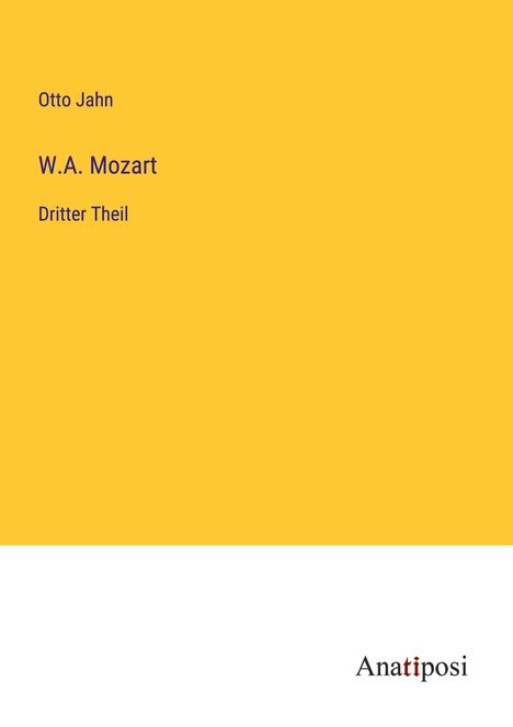 Otto Jahn: W.A. Mozart, Buch