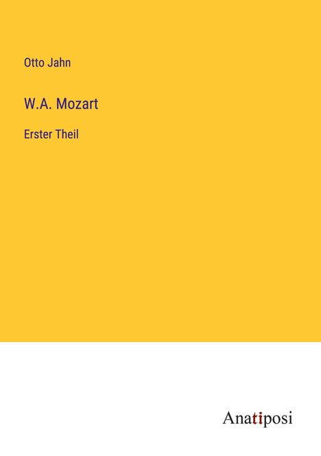 Otto Jahn: W.A. Mozart, Buch