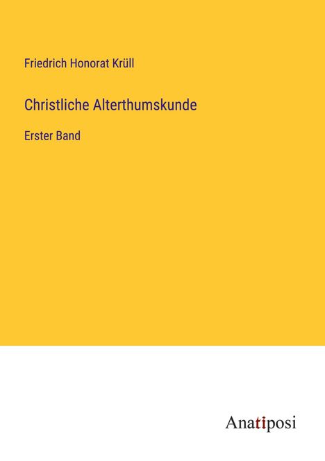 Friedrich Honorat Krüll: Christliche Alterthumskunde, Buch