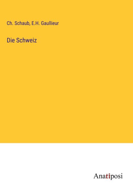 Ch. Schaub: Die Schweiz, Buch