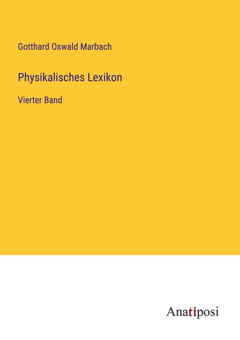 Gotthard Oswald Marbach: Physikalisches Lexikon, Buch