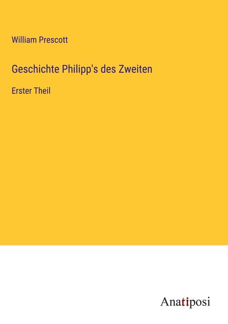 William Prescott: Geschichte Philipp's des Zweiten, Buch