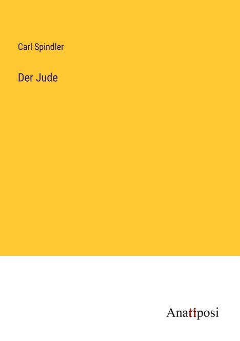 Carl Spindler: Der Jude, Buch