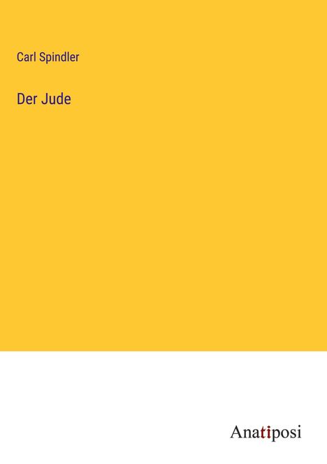 Carl Spindler: Der Jude, Buch