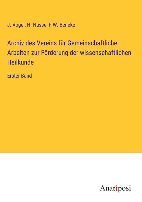 J. Vogel: Archiv des Vereins für Gemeinschaftliche Arbeiten zur Förderung der wissenschaftlichen Heilkunde, Buch