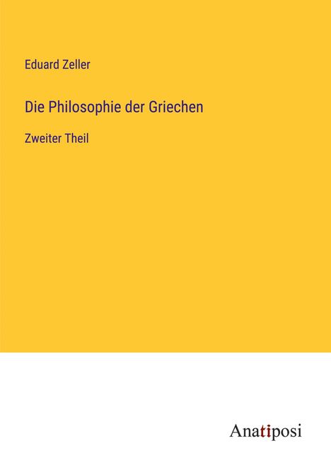 Eduard Zeller: Die Philosophie der Griechen, Buch