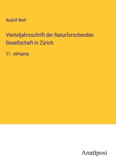 Rudolf Wolf: Vierteljahrsschrift der Naturforschenden Gesellschaft in Zürich, Buch