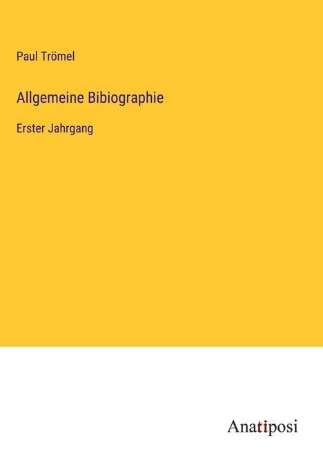 Paul Trömel: Allgemeine Bibiographie, Buch