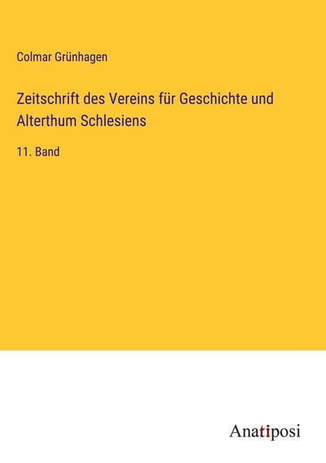 Colmar Grünhagen: Zeitschrift des Vereins für Geschichte und Alterthum Schlesiens, Buch