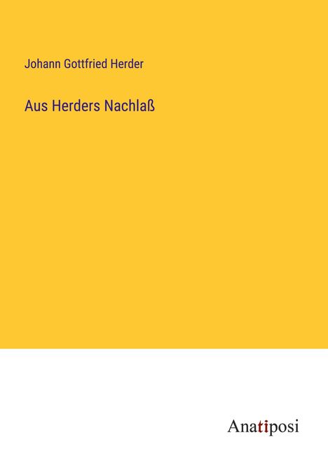 Johann Gottfried Herder: Aus Herders Nachlaß, Buch