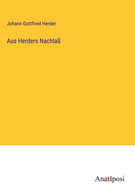 Johann Gottfried Herder: Aus Herders Nachlaß, Buch