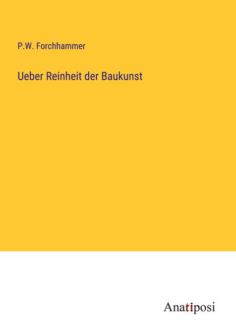 P. W. Forchhammer: Ueber Reinheit der Baukunst, Buch