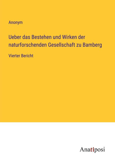 Anonym: Ueber das Bestehen und Wirken der naturforschenden Gesellschaft zu Bamberg, Buch