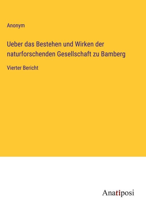 Anonym: Ueber das Bestehen und Wirken der naturforschenden Gesellschaft zu Bamberg, Buch