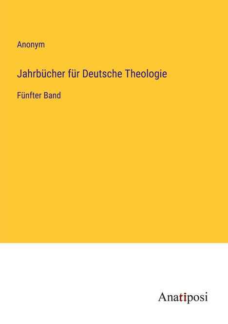 Anonym: Jahrbücher für Deutsche Theologie, Buch