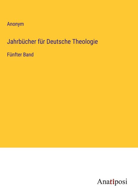 Anonym: Jahrbücher für Deutsche Theologie, Buch