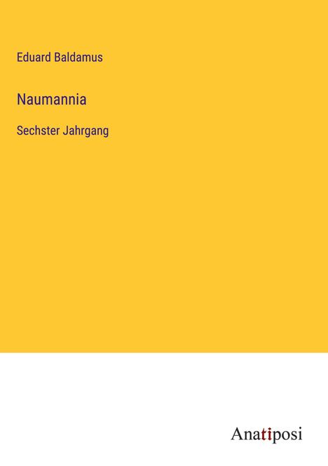 Eduard Baldamus: Naumannia, Buch