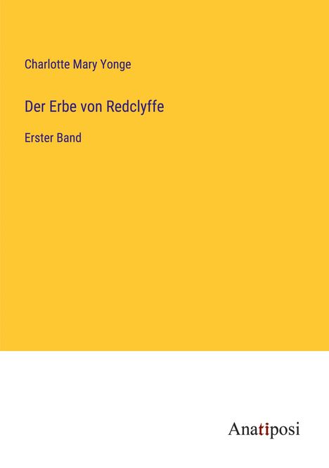 Charlotte Mary Yonge: Der Erbe von Redclyffe, Buch