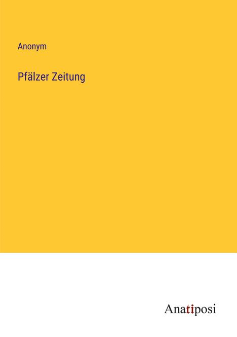 Anonym: Pfälzer Zeitung, Buch